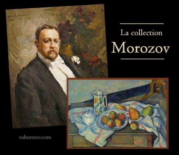 La Collection Mikhaïl et Ivan Morozov Culturesco
